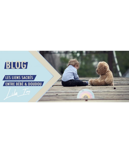 Les liens sacrés entre Bébé & Doudou