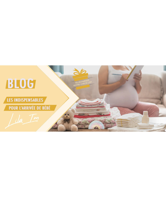 Les indispensables pour l'arrivée de bébé Les indispensables pour l'arrivée de bébé